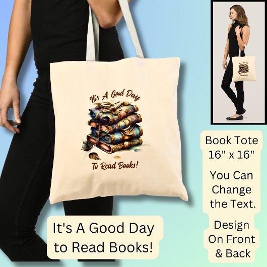 Verander tekst, het is een goede dag om boeken te  tote bag