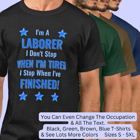 Verander tekst, ik ben een arbeider, stop niet als t-shirt