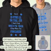 Verander tekst, ik ben een DRYWALL INSTALLER Stop  Hoodie