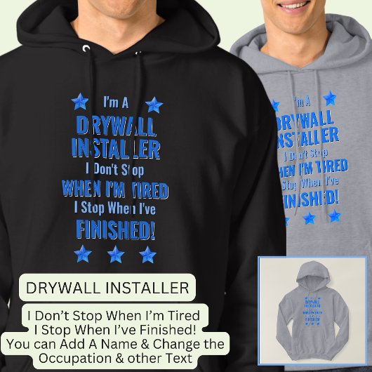 Verander tekst, ik ben een DRYWALL INSTALLER Stop  Hoodie