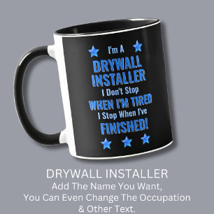 Verander tekst, ik ben een DRYWALL INSTALLER Stop Mok