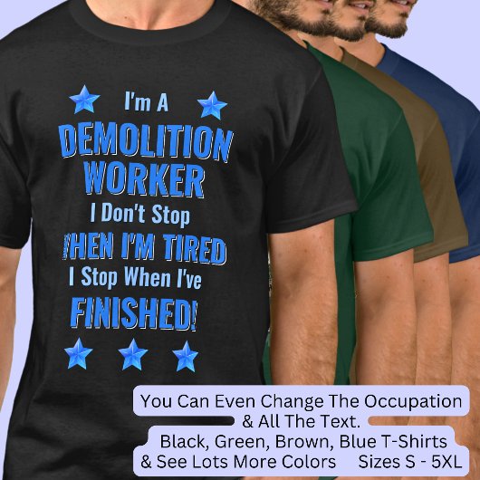 Verander tekst, ik ben een SLOOPWERKER Stop niet T-shirt