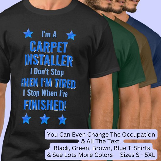 Verander tekst, ik ben een TAPIJTINSTALLATEUR Stop T-shirt