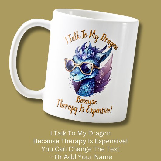 Verander tekst, ik praat dat mijn Dragon Therapy d Koffiemok