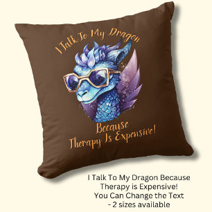 Verander tekst, ik praat dat mijn Dragon Therapy d Kussen