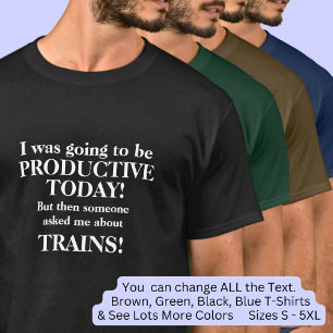 Verander tekst, wordt vandaag productief, treinen t-shirt