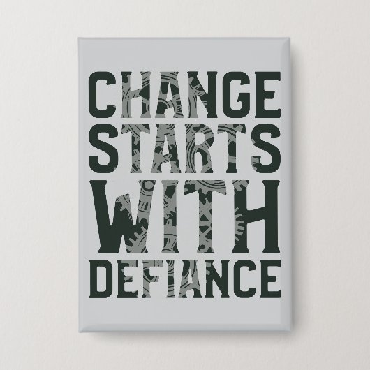 Verandering begint bij Defiance Button (Voorkant)