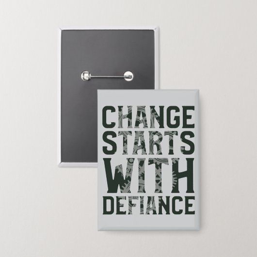 Verandering begint bij Defiance Button (Voorkant / Achterkant)