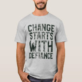 Verandering begint bij Defiance Shirt (Voorkant)
