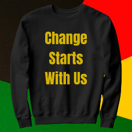 Verandering begint bij ons Inspirerend Trui