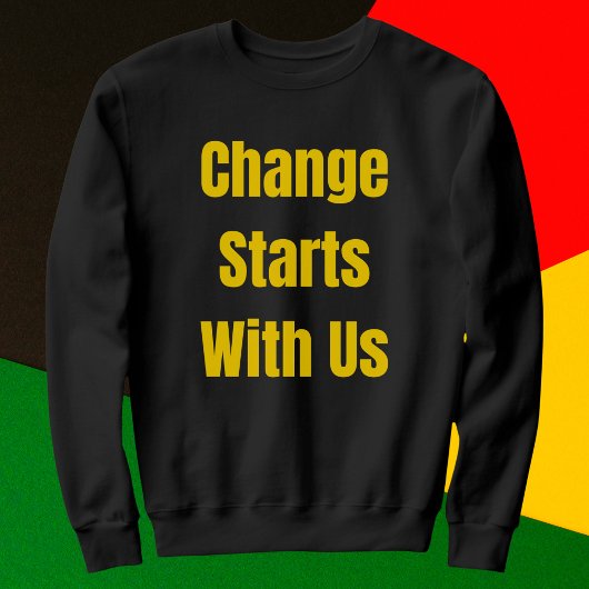 Verandering begint bij ons Inspirerend Trui