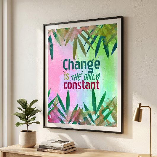 Verandering Is De Enige Constante Inspirerende Quo Poster