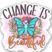 Verandering is een mooi Inspirerend prijsopgave vo Sticker (Voorkant)