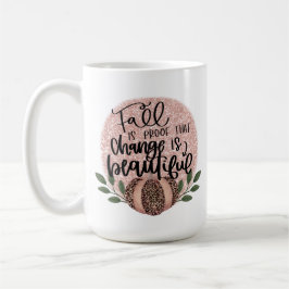 Verandering is een mooie Herfst Koffiemok