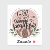 Verandering is een mooie Herfst Sticker (Vel)