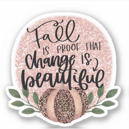 Verandering is een mooie Herfst Sticker (Voorkant)