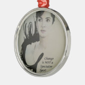 Verandering is geen Spectator Sport Art Print Metalen Ornament (Links)