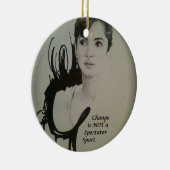 Verandering is geen Spectator Sport Keramisch Ornament (Rechts)
