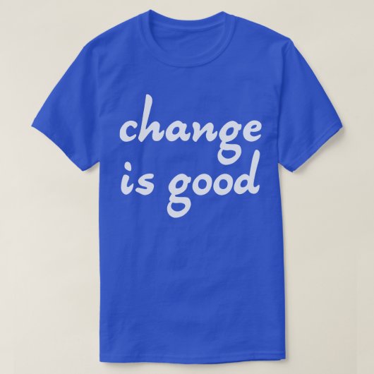 Verandering is goed 2 t-shirt (Design voorkant)