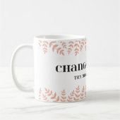 Verandering is goed: Omhels Transformatie Quote Koffiemok (Links)