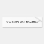VERANDERING IS NAAR AMERIKA GEKOMEN BUMPERSTICKER (Voorkant)