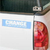 Verandering is wat er na belastingen overblijft bumpersticker (Op Truck)