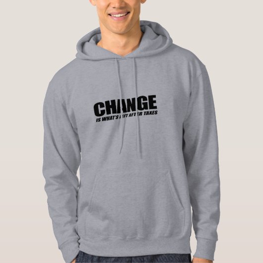 Verandering is wat er nog over is na belastingen z hoodie (Voorkant)