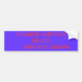 VERANDERING VAN AMERIKA        NEEDSIMPEACH OBAMA BUMPERSTICKER (Voorkant)