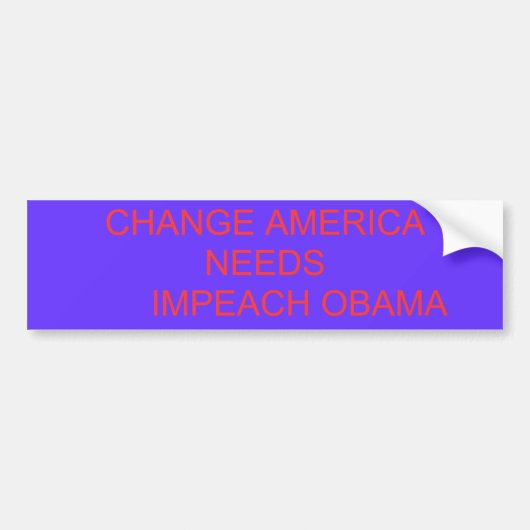 VERANDERING VAN AMERIKA NEEDSIMPEACH OBAMA BUMPERSTICKER (Voorkant)