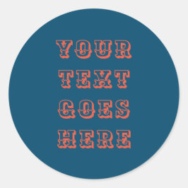 veranderlijke jouw tekst hier persoonlijke tekst ronde sticker