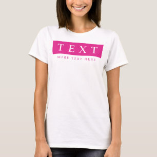 Veranderlijke Tekst Vrouwen Moderne Hete Roze Sjab T-shirt