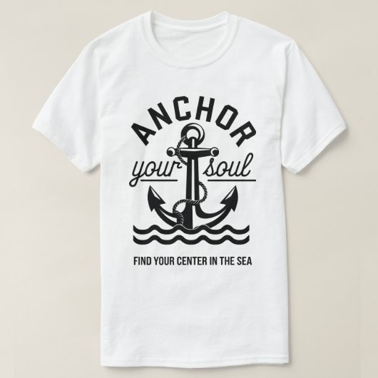 Veranker uw ziel Nautische Oceaan Quote Design T-shirt (Design voorkant)