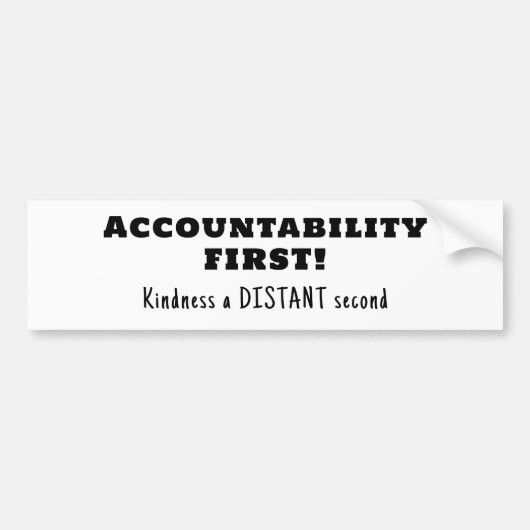 Verantwoording eerst, vriendelijkheid tweede bumpersticker (Voorkant)
