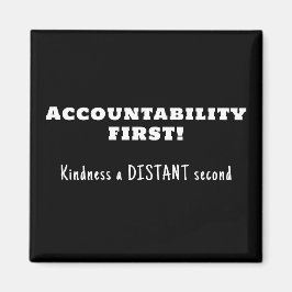 Verantwoording eerst, vriendelijkheid tweede magneet