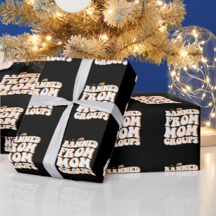 Verbannen Uit Moeder Groepen Grappige Moederdag Gr Cadeaupapier