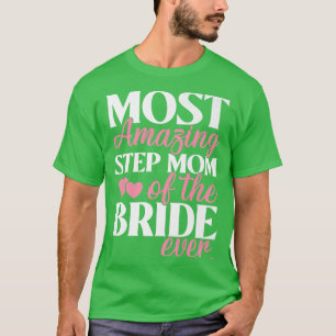 Verbazingste StapMam van het bruiddenhuwelijk T-shirt