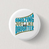 Verbazingwekkend, net als mijn dochter, trotse mod ronde button 3,2 cm (Voorkant)