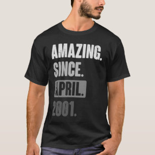 Verbazingwekkend sinds april 2001, 22e verjaardag t-shirt