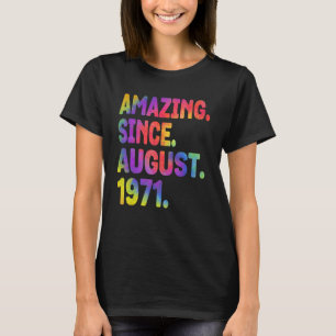 Verbazingwekkend sinds augustus 1971 52 jaar oud 5 t-shirt