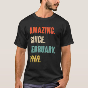 Verbazingwekkend sinds februari 1969 53 jaar oud c t-shirt