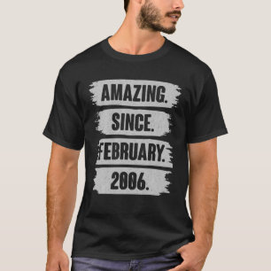 Verbazingwekkend sinds februari 2006 16 jaar oud c t-shirt