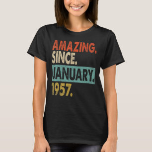 Verbazingwekkend sinds januari 1957 66 jaar oude 6 t-shirt