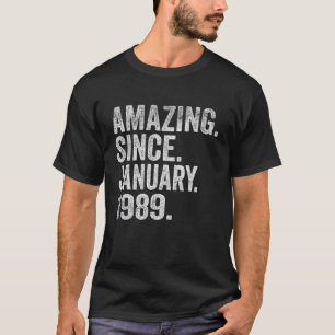 Verbazingwekkend sinds januari 1989 34 jaar oude 3 t-shirt