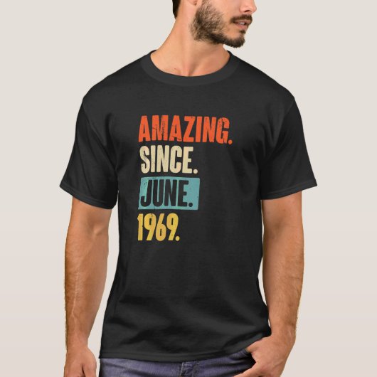 Verbazingwekkend sinds juni 1969 53 jaar oud en 53 t-shirt (Voorkant)