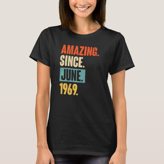 Verbazingwekkend sinds juni 1969 53 jaar oud en 53 t-shirt (Voorkant)
