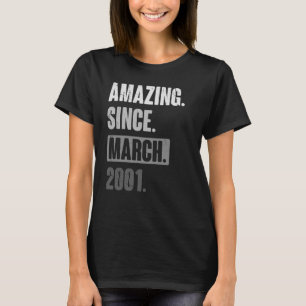 Verbazingwekkend sinds maart 2001, 22e verjaardag t-shirt