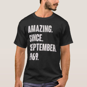 Verbazingwekkend sinds september 1969 53 jaar oude t-shirt