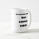 Verbazingwekkend vandaag de Mok COFFEE (Voorkant rechts)