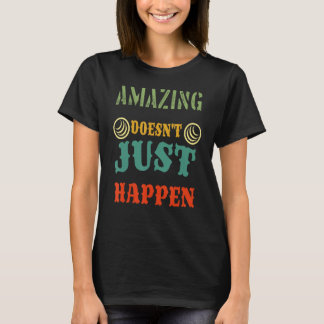 Verbazingwekkende dingen gebeuren niet gewoon t-shirt