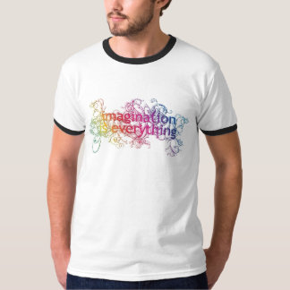 Verbeelding is alles! t-shirt